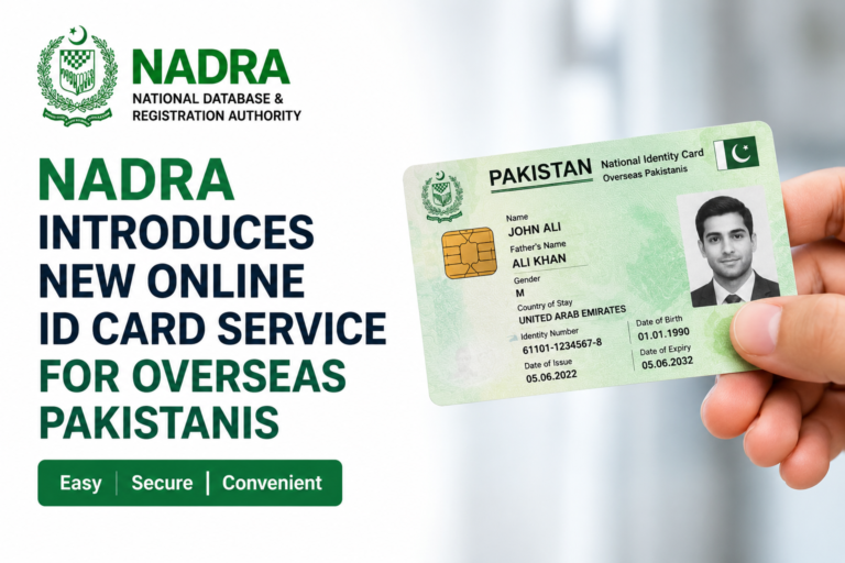 NADRA Introduces New Online ID Card Service for Overseas Pakistanis